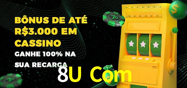 8U Com melhor bônus de depósito